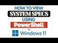 How to View Your System Specs Using PowerShell In Windows 11 Step-by-Step Guide