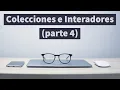Colecciones e Iteradores en Java Parte 4