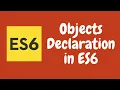 8 Objects Declaration in the ECMAScript6 ES6 New way of declaring Object