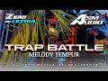 Lagu DJ TRAP BATTLE MELODY TEMPUR || ZERO LEST'GO