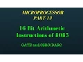 Lec - 13 16 Bit Arithmetic Instructions Microprocessor for Gate lectures on 8085 microprocessor