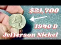 This Nickel Is Worth 21 700 1940 D Jefferson Nickel