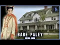 Why Was Babe Paley s Long Island Mansion Burned to the Ground Kiluna Farm