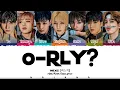 Download Lagu NEXZ (넥스지) 'O-RLY?' Lyrics [Color Coded Han_Rom_Eng] | Najana Lyrics