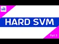 Hard Support Vector Machine SVM - Part 3