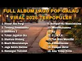 Lagu FULL ALBUM LAGU POP GALAU VIRAL 2026 TERPOPULER