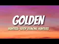 Download Lagu HUNTRIX - GOLDEN (Lyrics Video) | KPOP Demon Hunters