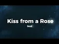 Seal - Kiss from a Rose (Lyrics)