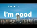 Spark ft 2kyayo-l'm good