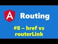 8 - href vs routerLink