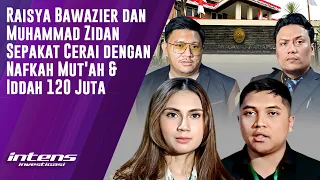 Judul Raisya dan Zidan Sepakat Cerai Dengan Nafkah 120 Juta | Intens Investigasi | Eps 7159