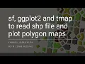 sf ggplot2 and tmap to read shape shp file and plot polygon maps