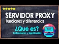 Que es un servidor proxy - Conoce sobre el puente entre tu dispositivo y el resto de internet
