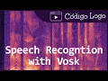 How to Use Vosk for Speech Recognition in Python