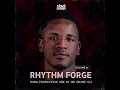 Rhythm Forge Vol.07 Mixed By Mr Shane SA (100% Production Mix)