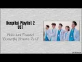 [Easy Lyrics] Mido and Falasol - Butterfly (Drama Ver.) (Hospital Playlist 2 OST)