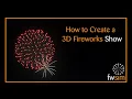 FWsim Tutorial How to Create a 3D Fireworks Show Part 1