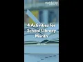 Blog 4 Activities for School Library Month