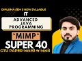 SUPER 40 ADVANCED JAVA PROGRAMMING FOR GTU EXAM DIPLOMA SEM 5 IT GTU EXAM IMP