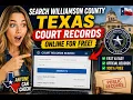 How to search Williamson County Texas court records online for free
