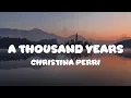 Download Lagu Christina Perri - A Thousand Years (Lyrics)