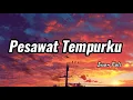 Lagu Iwan Fals - Pesawat Tempurku || Lirik Video