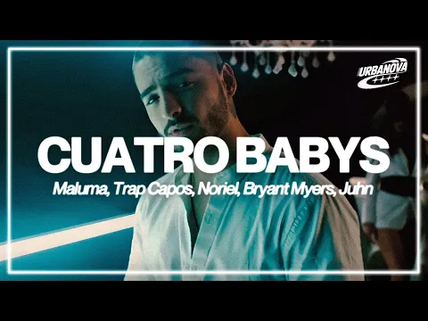 Video Thumbnail: Maluma - Cuatro Babys (Letra / Lyrics) ft. Trap Capos, Noriel, Bryant Myers, Juhn