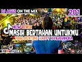 Download Lagu DJ AGUS NEW REMIX MASIH BERTAHAN UNTUKMU PART 201 SOUND FYP TIKTOK