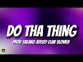 Lagu Salako - Do Tha Thing (Jersey Club Slowed Remix) by @Salakoprod