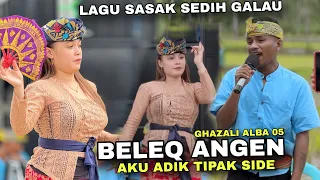 sasak beleq angen gazali alba 05 lagu sasak sedih bikin menangis terbaru alba 05 live sikur 2025