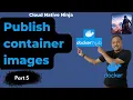 Publish container images to DockerHub PT5