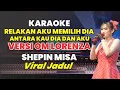 Download Lagu Viral Jadul KARAOKE RELAKAN AKU MEMILIH DIA ANTARA KAU DIA DAN AKU Versi OM LORENZA ft. SHEPIN MISA
