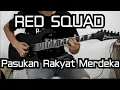 Download Lagu RED SQUAD - Pasukan Rakyat Merdeka (Guitar Cover)