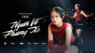 NGƯỜI VỀ PHƯƠNG XA DIMZ Official Music Video 