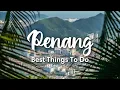 Download Lagu PENANG, MALAYSIA | 10 Awesome Things To Do On Penang Island