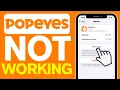 How To Fix Popeyes App Not Working 2025