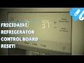 Frigidaire refrigerator control board reset
