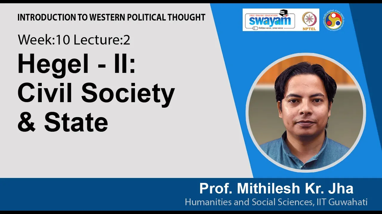 Lec 24: Hegel - II: Civil Society & State