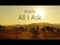 Download Lagu Adele - All I Ask (LYRICS)