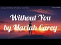 Without You - Mariah Carey (Lyrics)