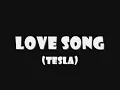 Tesla - Love Song (Lyrics)