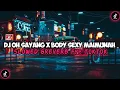 Download Lagu DJ OH SAYANG X BODY SEXY MAIMUNAH SLOWED FYP TIKTOK VIRAL TERBARU 2023