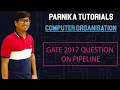GATE 2017 QUESTION ON PIPELINE