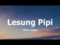 Lesung Pipi - Raim Laode (Mix Lirik)