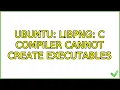 Ubuntu libpng C compiler cannot create executables