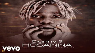 danny s hosanna official audio 