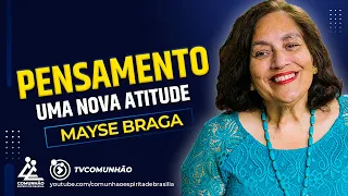 Mayse Braga 2024 | PENSAMENTO: UMA NOVA ATITUDE (PALESTRA ESPÍRITA)