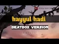 Download Lagu SHOLAWAT VIRAL! Hayyul hadi lirik (beatbox version) - Fajar Rosid ft. Icang