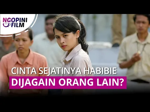 Kisah Cinta Unik Habibie & Ainun 3 | Ngopini Film