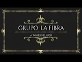 GRUPO LA FIBRA - A TRAVEZ DEL VASO (cover)